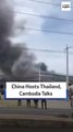 China Hosts Thailand, Cambodia Talks