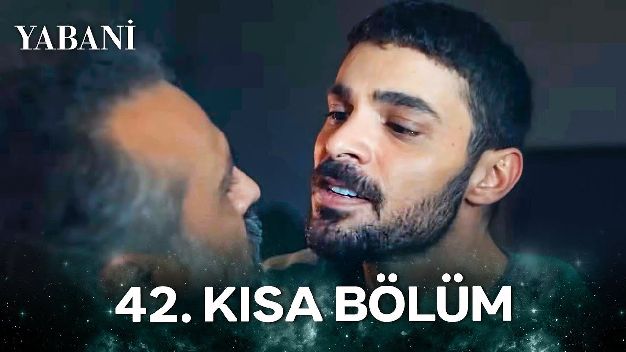 Yabani 42. Kısa Bölüm