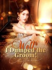 Well, I Dumped the Groom! Full Movie