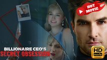 Billionaire CEO's Secret Obsession | Full Movie HD - Drama ShortFilms Hot
