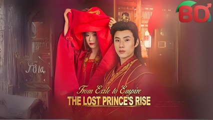 From Exile To Empire - The Lost Prince's Rise - Full Movie