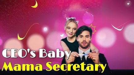 Ceo's Baby Mama Secretary Drama Romantic Englishdrama Mafia