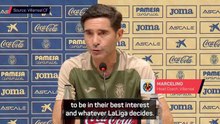 Villarreal will 'accept whatever is decided' over Miami game - Marcelino