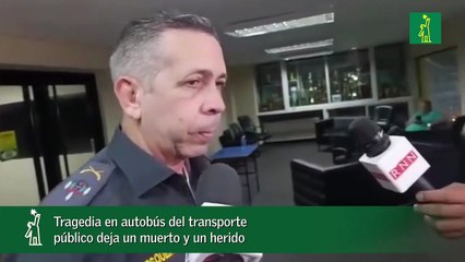 Tragedia en autobús del transporte público deja un muerto y un herido