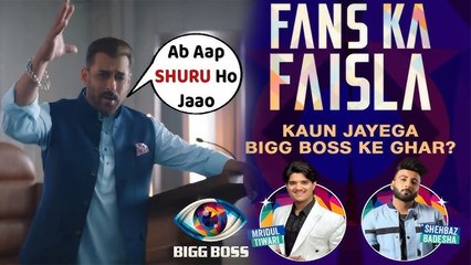 Entry in Bigg Boss House by Voting | Shehbaz vs Mridul, Who Will Win?