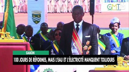 [#Reportage] Gabon : 100 jours de réformes, mais l’eau et l’électricité manquent toujours