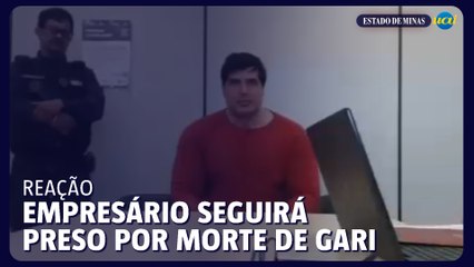 Empresário reage ao saber que seguirá preso por morte de gari