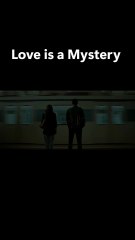 love is a mystery new Instagram/WhatsApp story