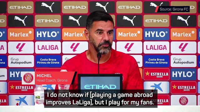 Girona's Michel opposes proposed LaLiga game in Miami