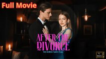 After The Divorce, The Heiress Takes It All - Full Movie