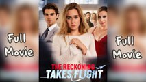 The Reckoning Takes Flight - Full Movie