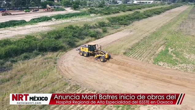 Anuncia Martí Batres inicio de obras del Hospital Regional de Alta Especialidad del ISSSTE en Oaxaca