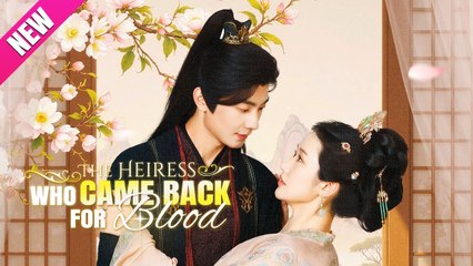 The Heiress Who Came Back For Blood