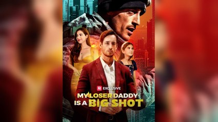 My Loser Daddy Is A Big Shot (2025) - FULL [Eng Sub]