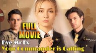 Bye Mr Ex, Your Commander is Calling Full Movie