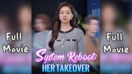 System Reboot Her Takeover