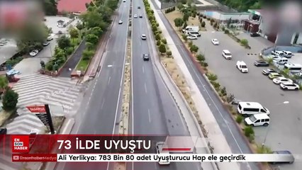 73 ilde uyuşturucu operasyonu: Bin 695 şüpheli yakalandı