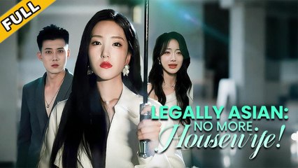 Legally Asian No More House Wife