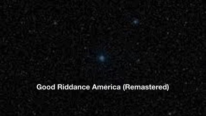 Good Riddance America