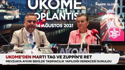 UKOME’den Martı Tag ve Zuppin’e ret