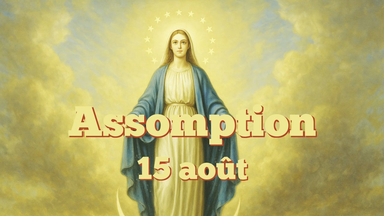 Assomption de la Vierge Marie – Histoire, sens et traditions du 15 août