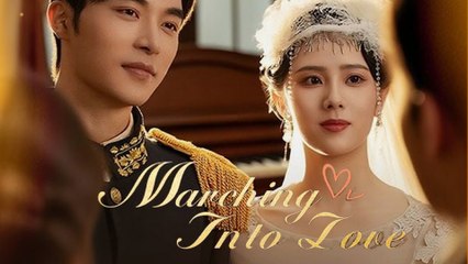 Marching Into Love Chinese Drama