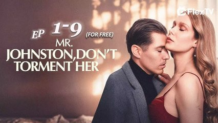 Mr. Johnston, Don't Torment Her (2025) - FULL [Eng Sub]