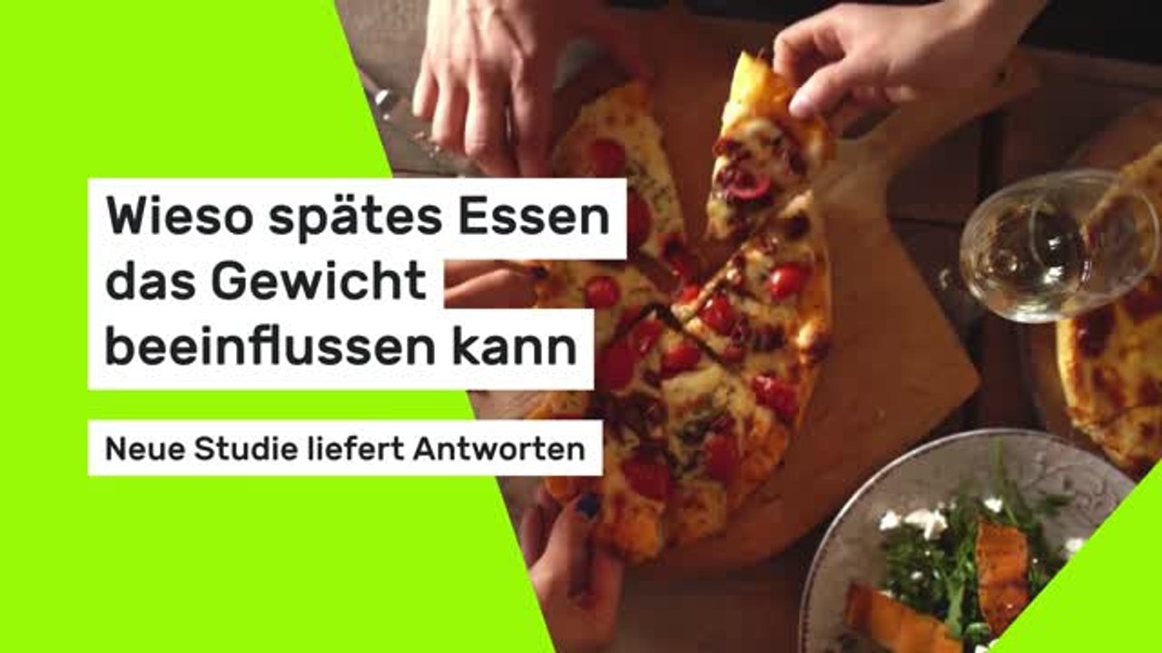 Neue Studie: Wieso spätes Essen das Gewicht beeinflussen kann