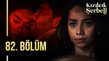 Kızılcık Şerbeti 82. Bölüm