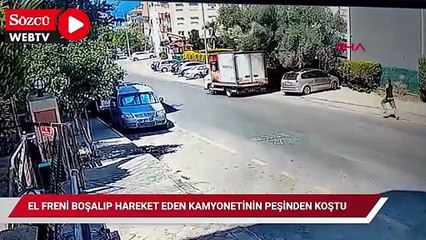 El freni boşalıp hareket eden kamyonetinin peşinden koştu; o anlar kamerada