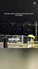 HE MET HER AFTER 15 YEARS 🥹😭💘 _ LOVELY RUNNER ☔💖