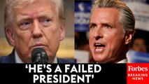 California Governor Gavin Newsom Doesn't Hold Back In Torching Of 'Weak' President Donald Trump