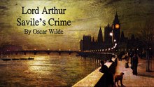 'Lord Arthur Savile's Crime' by Oscar Wilde - Chapter 6 - Unabridged Audiobook
