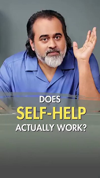 Does Self-Help Actually Work? || Acharya Prashant