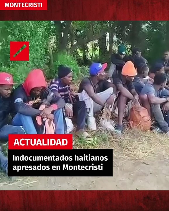 Indocumentados haitianos apresados en Montecristi