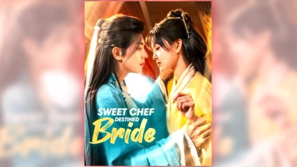 SWEET CHEF DESTINED BRIDE