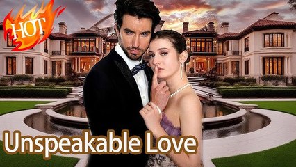 Unspeakable Love – Watch Full Episodes Now ❤️
