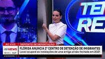 Flórida anuncia 2º centro de detenção de imigrantes | TEMPO REAL