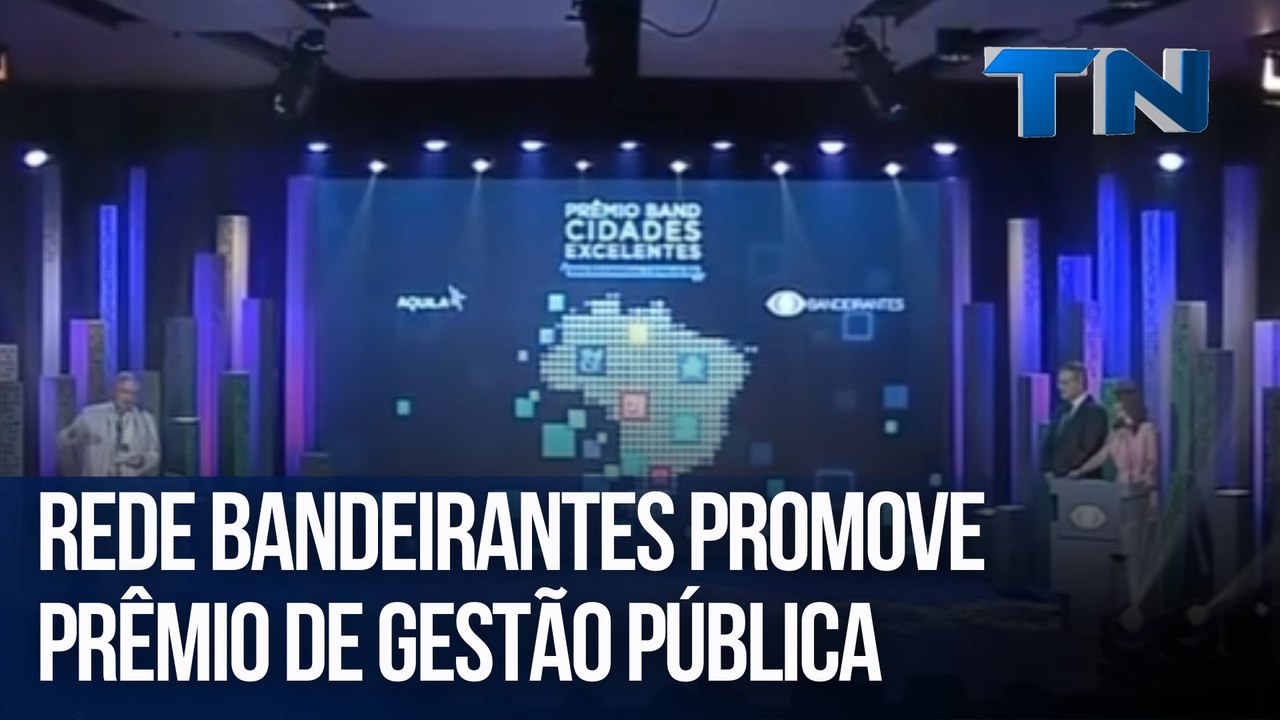 Rede Bandeirantes promove prêmio de gestão pública