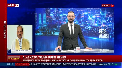 Gece Ajansı - Seyit Aydın - Alaska'da Trump-Putin zirvesi