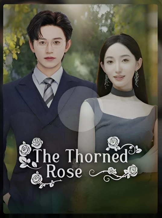 THE THORNED ROSE- Drama FULL MOVIES ENGLISH SUB
