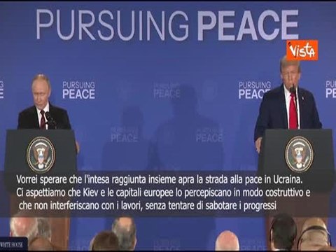 Putin ad Anchorage: Kiev e Ue non interferiscano e non sabotino progressi di pace