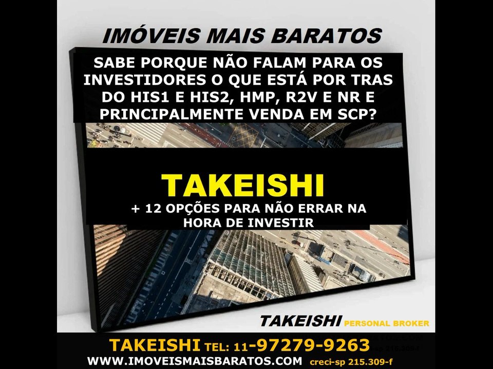 QUAL IMOVEL ESTA LIVRE DE IMPEDIMENTOS EM SAO PAULO?Assista o video, escolha 1  projeto e mande uma mensagem pelo whatts app para seber mais:TAKEISHI personal broker telefone: 11-97279-9263creci-sp 215.309-fwww.imoveismaisbaratos.com