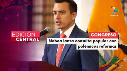 Pdte. Noboa envió al congreso propuesta para la consulta popular sobre casinos