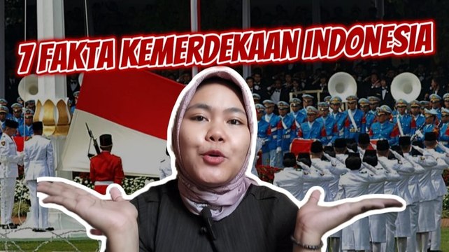 7 Fakta Kemerdekaan Indonesia yang Jarang Diketahui
