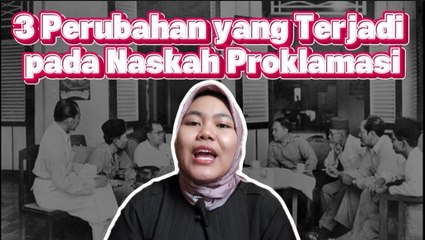 Ini 3 Perubahan Penting pada Naskah Proklamasi Kemerdekaan Indonesia