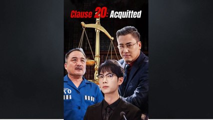 Clause 20 Acquitted Chinese Drama - HerSceneDaily