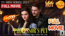 Professor's Pet Full Movie - DramaShorts - #HOT #Drama #Mydrama 🎬 [ WATCH FREE FULL HD ]- Hot Drama 2025