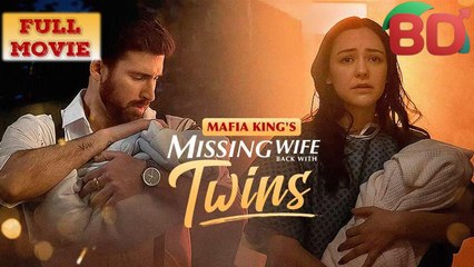 Mafia King's Missing Wife Back With Twins No Loops