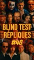 👉 Blind Test Répliques Films / Séries #48